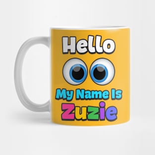 Hello my name is Zuzie Mug